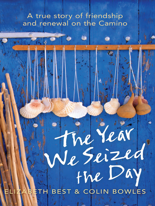 Title details for The Year We Seized the Day by Elizabeth Best - Available